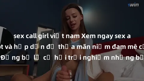 sex call girl việt nam Xem ngay sex anime vietsub cực hot và hấp dẫn để thỏa mãn niềm đam mê của bạn! Đừng bỏ lỡ cơ hội trải nghiệm những bộ anime đỉnh cao chỉ có tại đây!