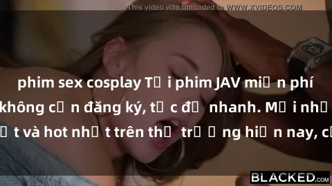 phim sex cosplay Tải phim JAV miễn phí chất lượng cao, không cần đăng ký, tốc độ nhanh. Mới nhất và hot nhất trên thị trường hiện nay, cập nhật hàng ngày.