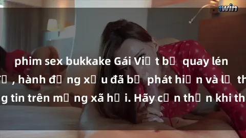 phim sex bukkake Gái Việt bị quay lén trong phòng thay đồ, hành động xấu đã bị phát hiện và lộ thông tin trên mạng xã hội. Hãy cẩn thận khi thay đồ ở nơi công cộng!
